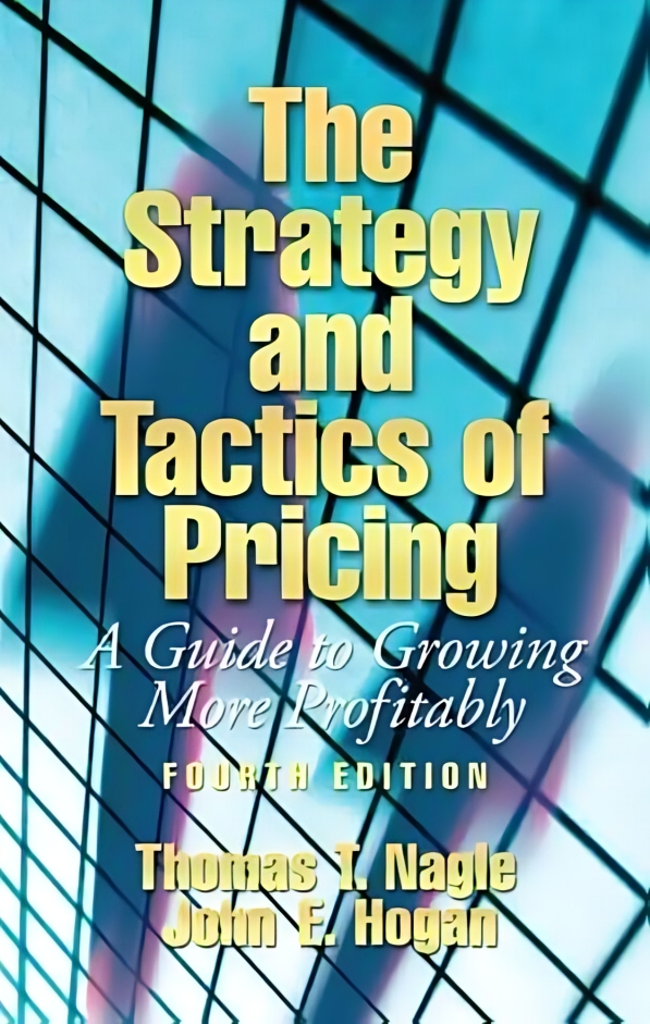 The Strategy and Tactics of Pricing